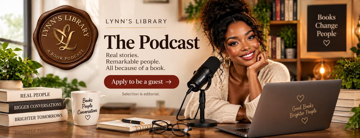 Lynn's Library &mdash; The Podcast. Apply to be a guest.